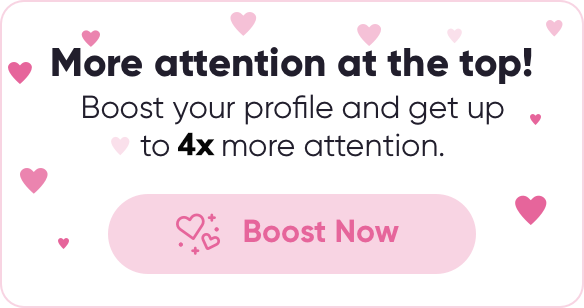 More attention at the top! Boost your profile and get up to 5x more attention.